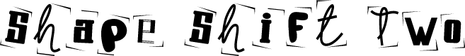 Shape Shift Two