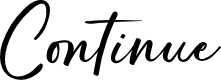 Continue