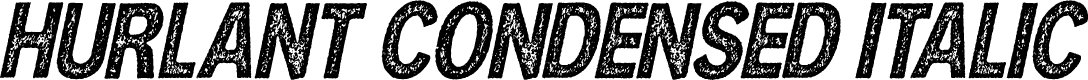 HURLANT CONDENSED ITALIC PERSONAL USE Regular