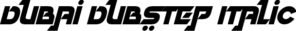 Dubai Dubstep Italic