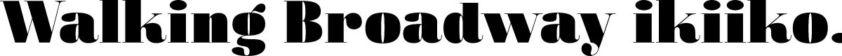 Walking Broadway ikiiko.com
