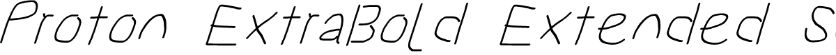 Proton ExtraBold Extended SuperItalic
