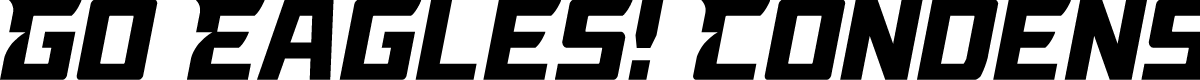 Go Eagles! Condensed Spaced