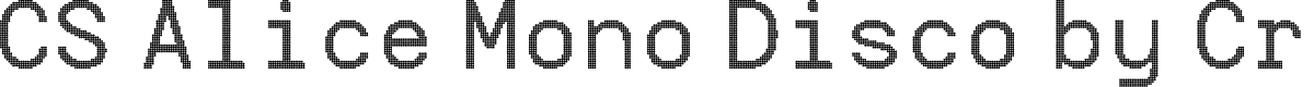 CSAliceMonoDisco-Regular Demo