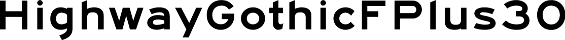 HighwayGothicFPlus30