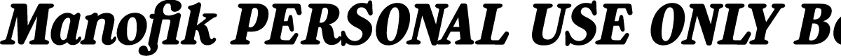 Manofik PERSONAL USE ONLY Bold Italic