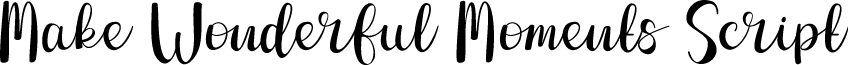 Make Wonderful Moments Script