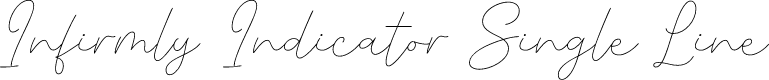 Infirmly Indicator Single Line 