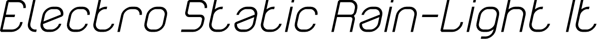 Electro Static Rain-Light Italic