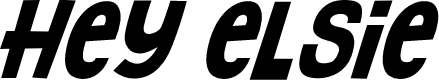 Hey Elsie