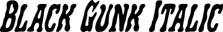 Black Gunk Italic
