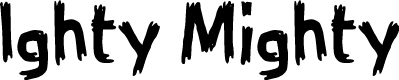 Ighty Mighty