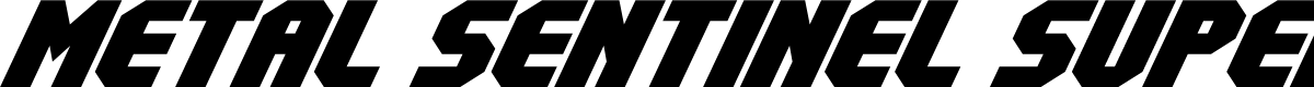 Metal Sentinel Super-Italic