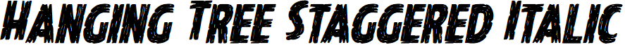 Hanging Tree Staggered Italic