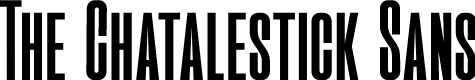 The Chatalestick Sans