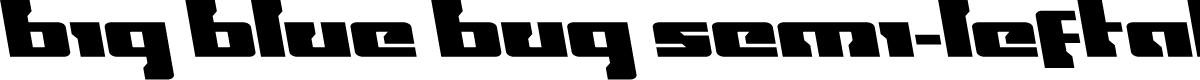 Big Blue Bug Semi-Leftalic
