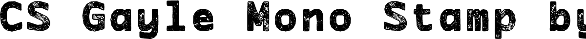 CS Gayle Mono Stamp Regular Demo