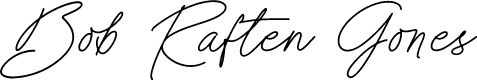 Bob Raften Gones