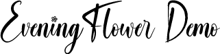 Evening Flower Demo