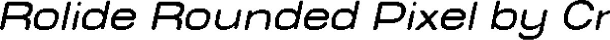 RolideRoundedPixel-Regular Demo