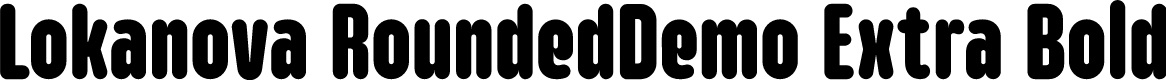 Lokanova RoundedDemo Extra Bold