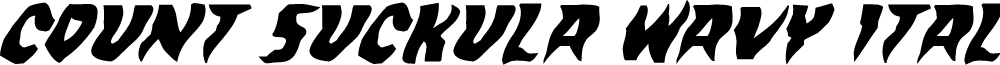 Count Suckula Wavy Italic