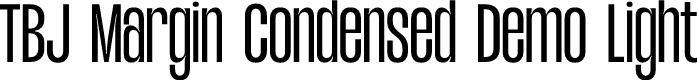 TBJ Margin Condensed Demo Light