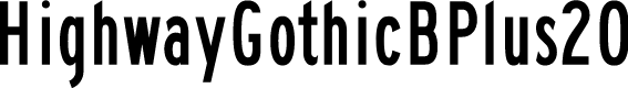 HighwayGothicBPlus20