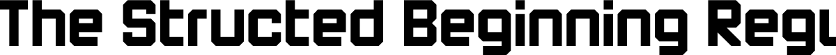 The Structed Beginning Regular