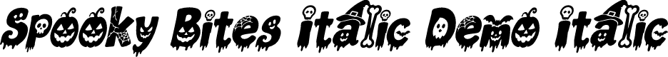 Spooky Bites Italic Demo Italic
