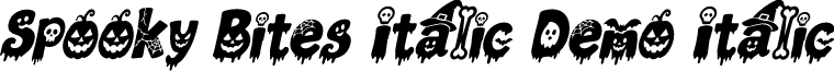 Spooky Bites Italic Demo Italic