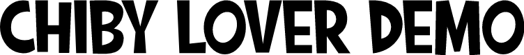 CHIBY LOVER DEMO