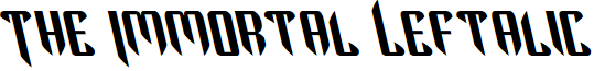 The Immortal Leftalic
