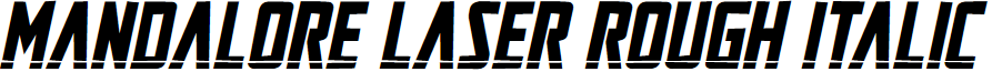 Mandalore Laser Rough Italic