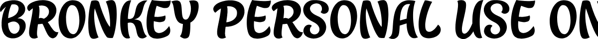 Bronkey PERSONAL USE ONLY Thin