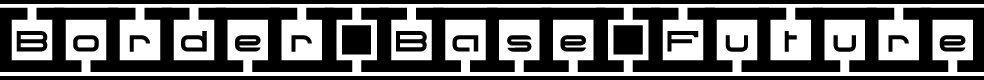 Border Base Future