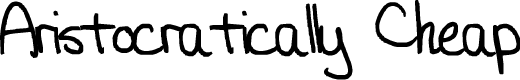 Aristocratically Cheap