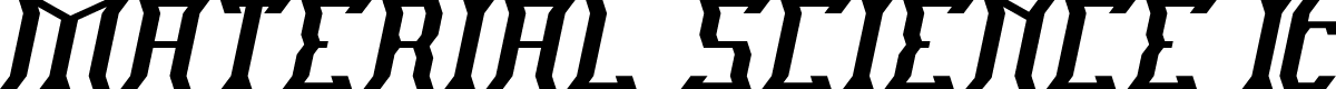 MATERIAL SCIENCE Italic