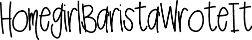 HomegirlBaristaWroteIt