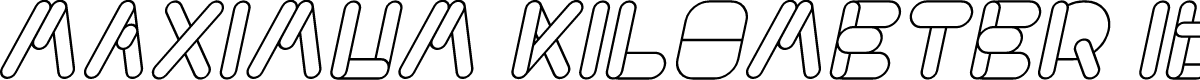 MAXIMUM KILOMETER Italic
