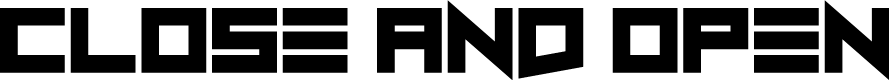 Close and Open