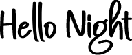 Hello Night