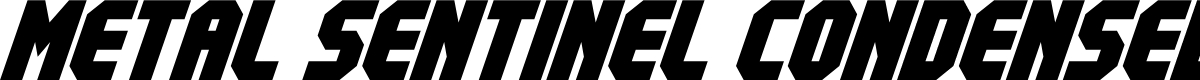 Metal Sentinel Condensed Ital