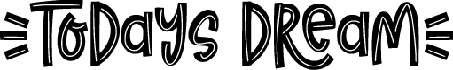 Todays Dream