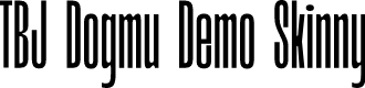 TBJ Dogmu Demo Skinny