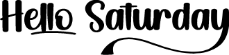 Hello Saturday