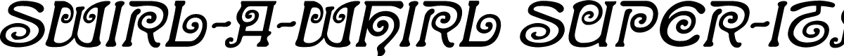 Swirl-a-Whirl Super-Italic