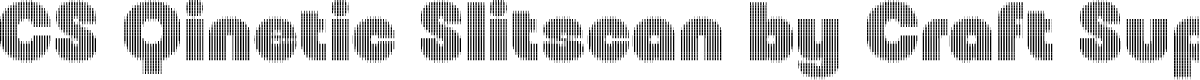 CS Qinetic Slitscan Regular Demo