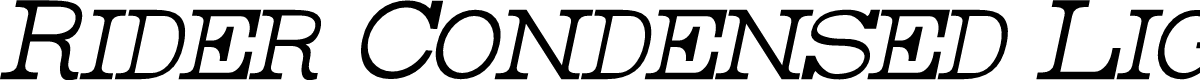 Rider Condensed Light Italic