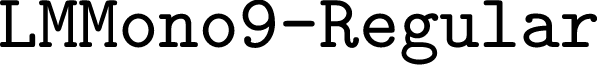 LMMono9-Regular